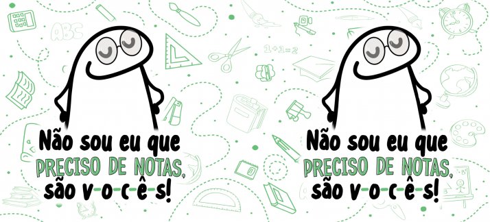 Arte para caneca: Dia dos professores, Flork - Não sou eu que preciso de notas são v-o-c-ê-s! (M) - Dia dos Professores