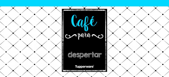 Arte para caneca: Tupperware - Café para despertar (tarja azul) - Engraçadas/Divertidas