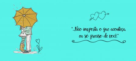 Dia dos namorados - Eu só preciso de você
