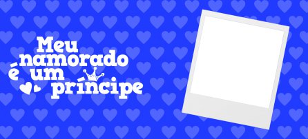 Dia dos namorados - Meu namorado é um príncipe