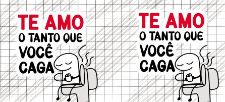 Amor, Flork - Te amo o tanto que você caga