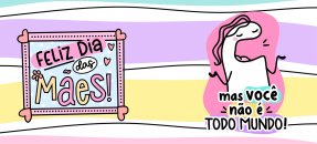 Arte similar: Dia das mães, Flork - Mas você não é todo mundo! Arte similar: Dia das mães, Flork - Mas você não é todo mundo!
