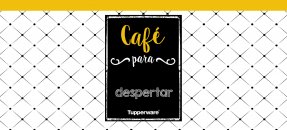 Arte similar: Tupperware - Café para despertar (tarja amarela)